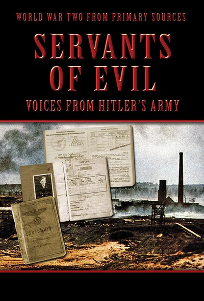 Servants of Evil: Voices from Hitler's Army poster