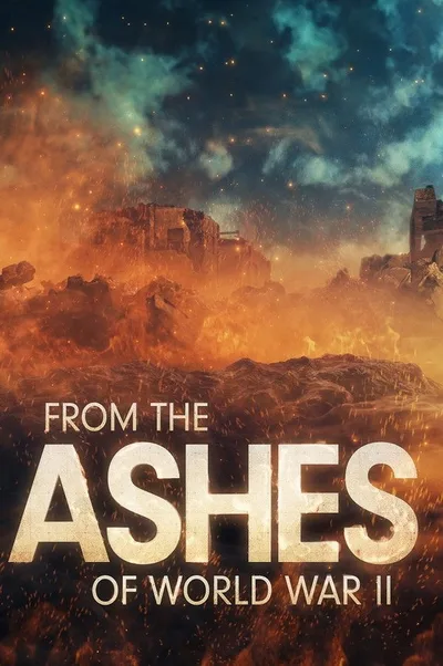 From the Ashes of World War II poster