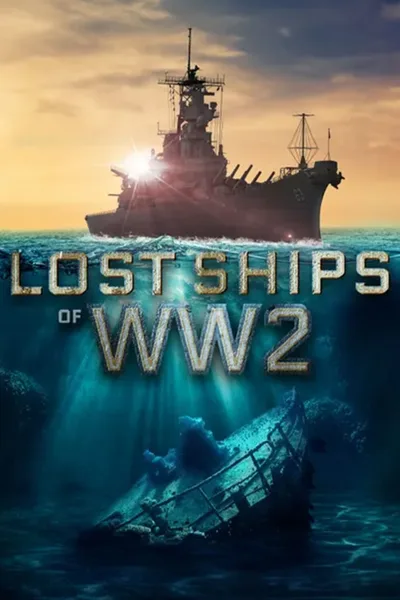 Lost Ships of WW2 poster
