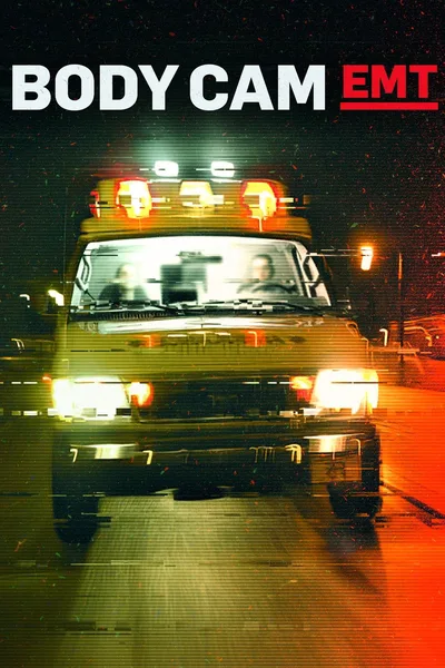 Body Cam: EMT poster