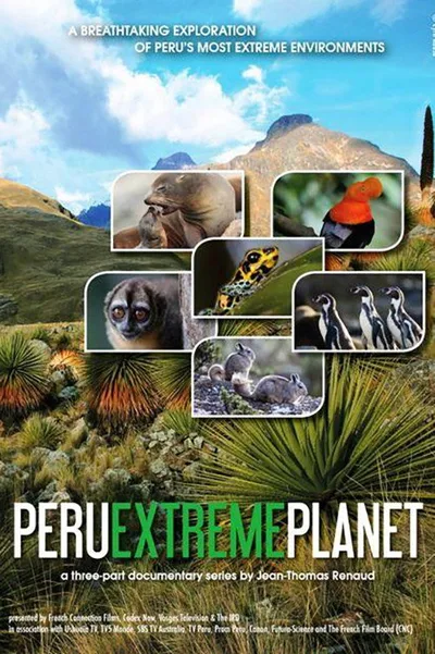 Peru: Extreme Planet poster