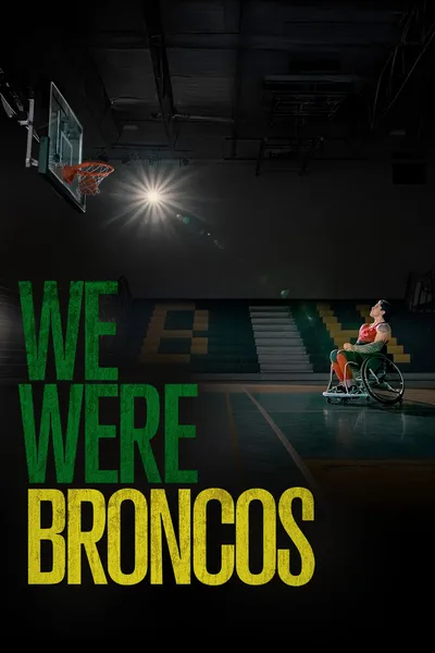 We Were Broncos poster