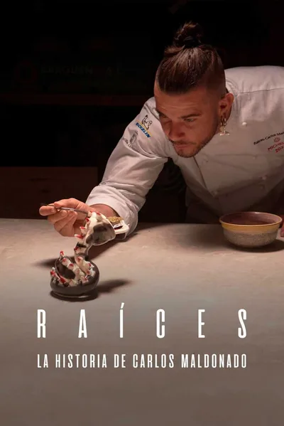 Raíces (la historia de Carlos Maldonado) poster