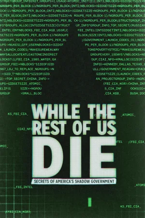 While the Rest of Us Die: Secrets of America's Shadow Government poster