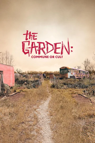 The Garden: Commune or Cult poster