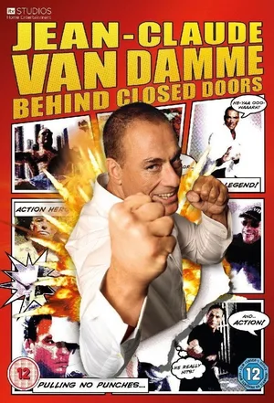 Jean Claude Van Damme: Behind Closed Doors poster