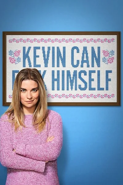 Kevin Can F**k Himself poster