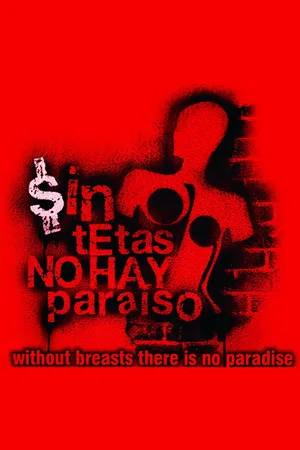 Sin tetas no hay paraíso poster