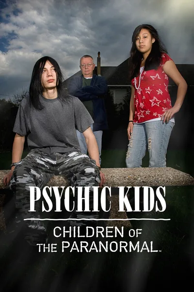 Psychic Kids: Children of the Paranormal poster