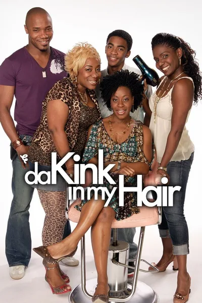 'Da Kink in My Hair poster
