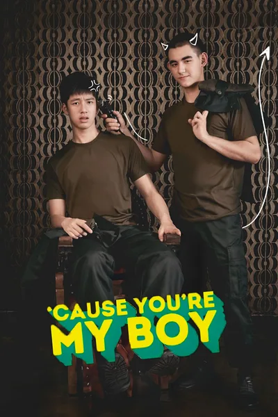 Cause You Are My Boy poster
