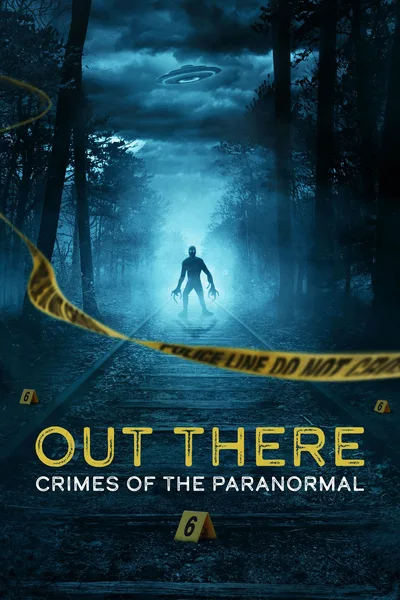Out There: Crimes of the Paranormal poster
