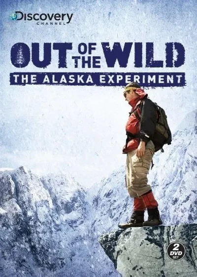 Out of the Wild: The Alaska Experiment poster