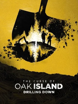 The Curse of Oak Island: Drilling Down poster