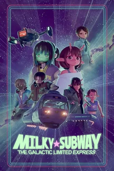 Milky Subway: The Galactic Limited Express poster