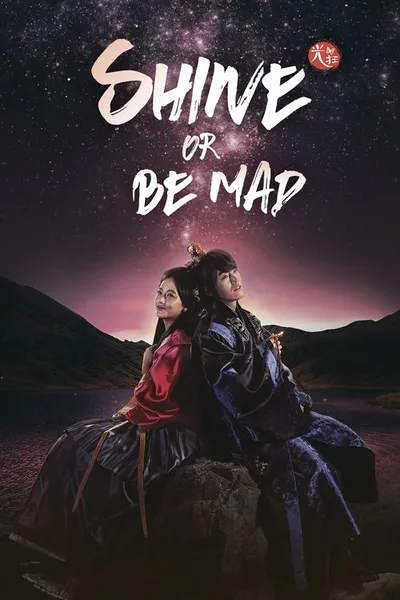 Shine or Go Crazy poster