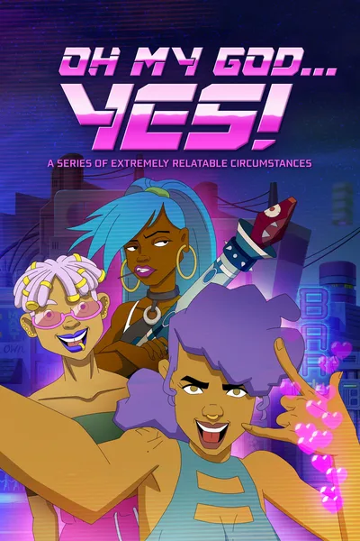 Oh My God, Yes! poster