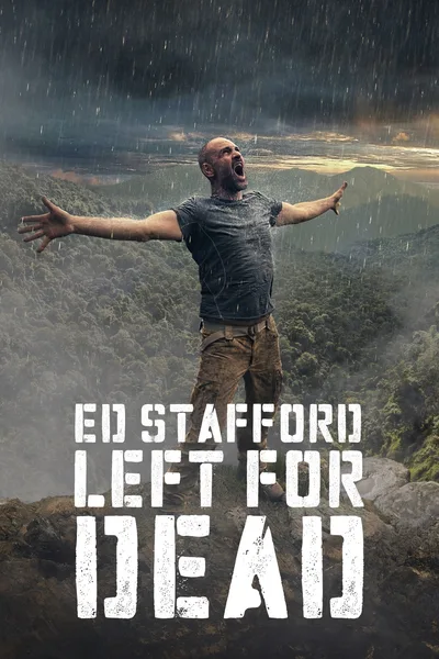 Ed Stafford: Left for Dead poster