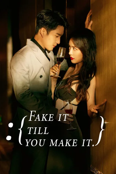 Fake It Till You Make It poster