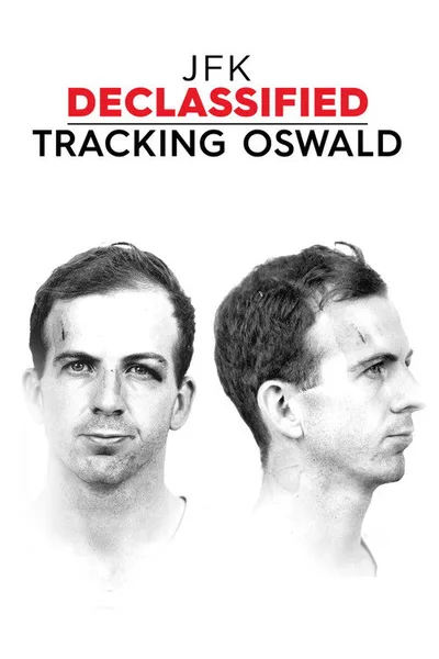 JFK Declassified: Tracking Oswald poster