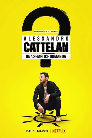 Alessandro Cattelan: One Simple Question poster