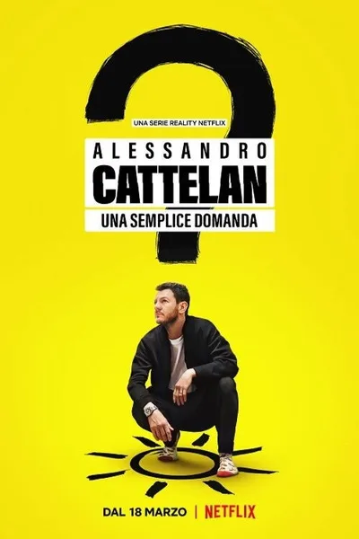 Alessandro Cattelan: One Simple Question poster