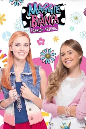 Maggie & Bianca: Fashion Friends poster