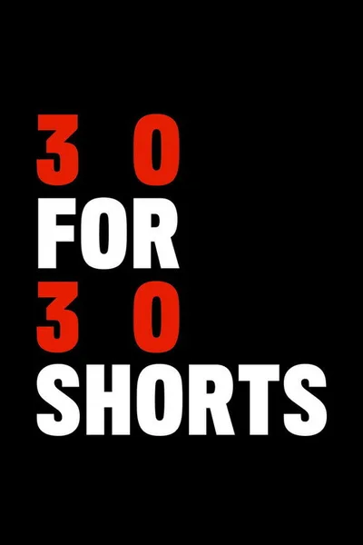 30 for 30 Shorts poster