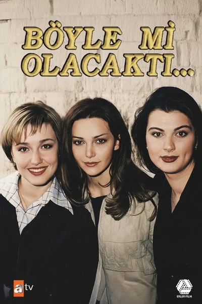 Böyle Mi Olacakti... poster