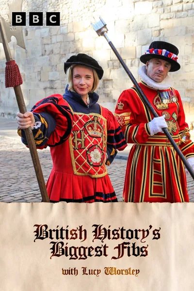 British History's Biggest Fibs with Lucy Worsley poster