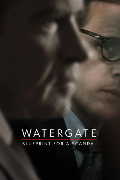 Watergate: Blueprint for a Scandal poster