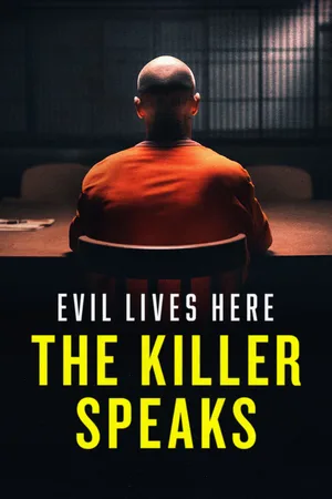 Evil Lives Here: The Killer Speaks poster