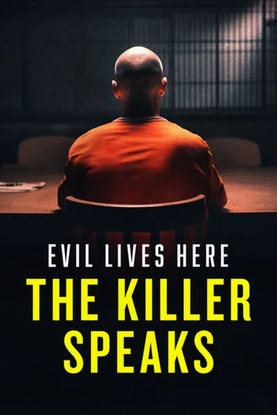 Evil Lives Here: The Killer Speaks poster