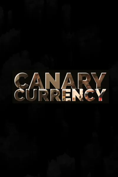 Canary Currency poster