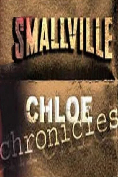 Chloe Chronicles Smallville poster