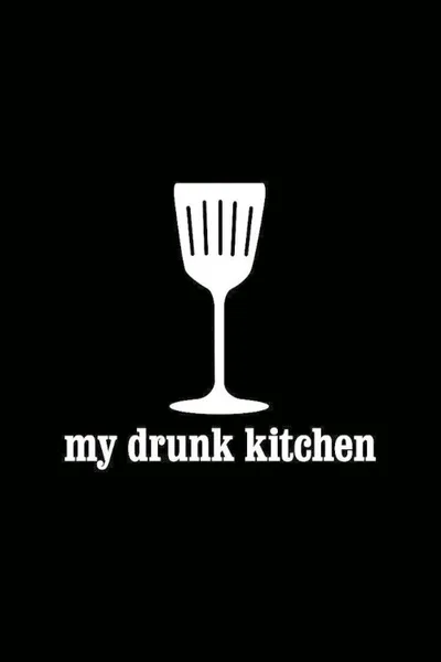 My Drunk Kitchen poster