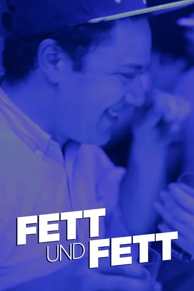 Fett und Fett poster