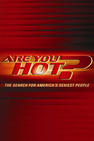 Are You Hot? The Search for America's Sexiest People poster