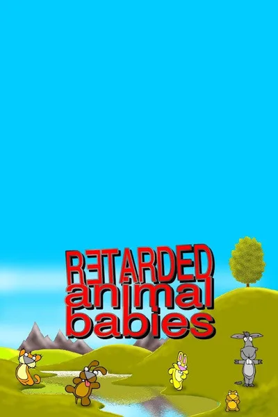 Retarded Animal Babies poster