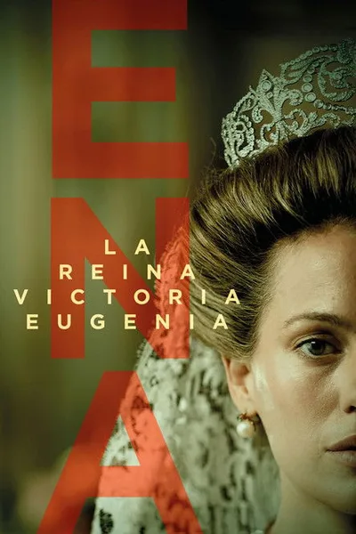 Ena: Queen Victoria Eugenia poster