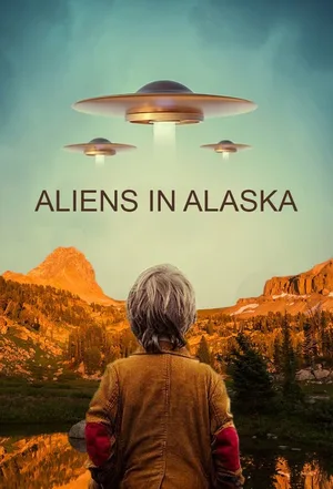 Aliens in Alaska poster
