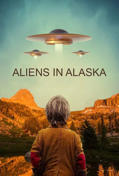 Aliens in Alaska poster