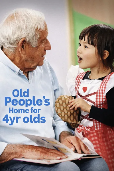 Old People's Home for 4 Year Olds poster