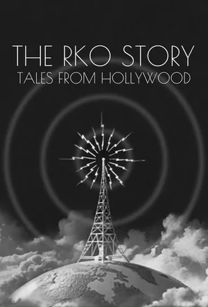 Hollywood the Golden Years: The RKO Story poster