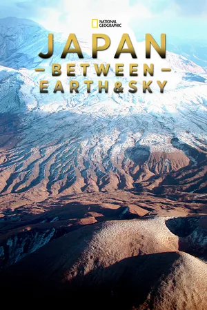 Japan: Between Earth and Sky poster