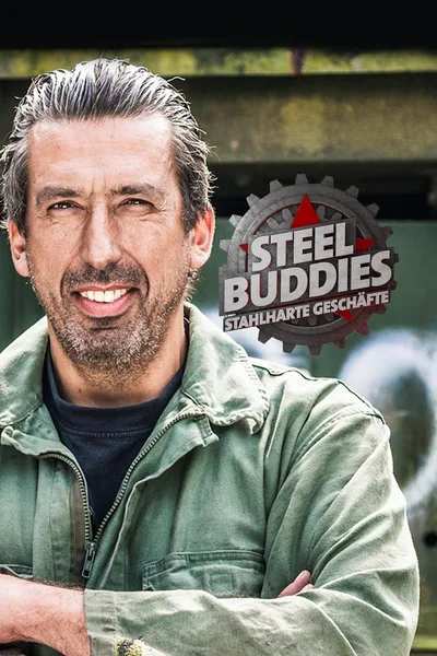 Steel Buddies - Stahlharte Geschäfte poster