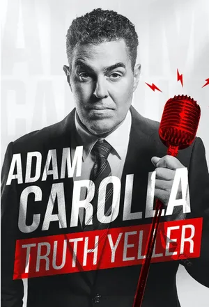 Adam Carolla: Truth Yeller poster