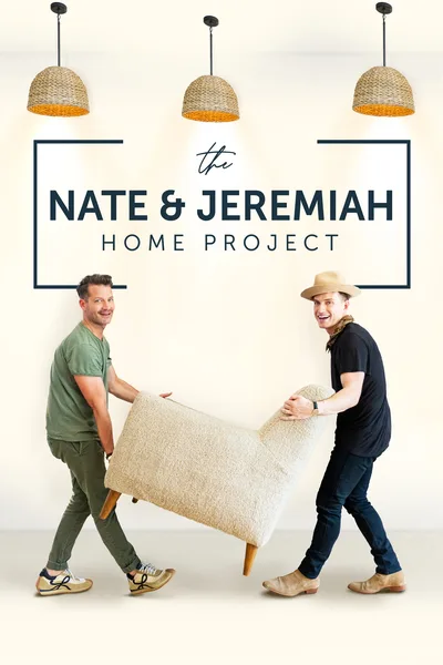 The Nate & Jeremiah Home Project poster