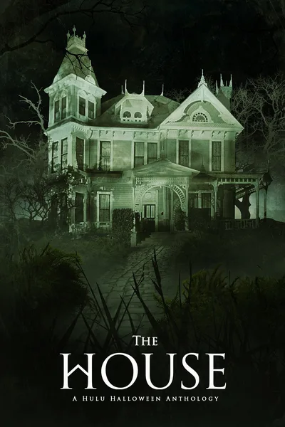 The House: A Hulu Halloween Anthology poster