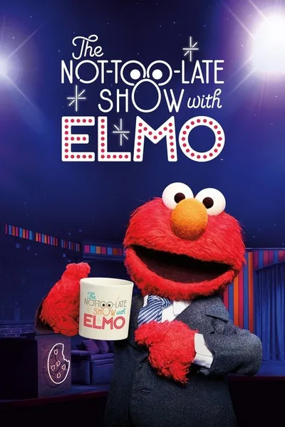 The Not Too Late Show with Elmo poster